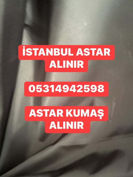  astar alınır, astar kumaş alınır,astar çeşitleri ,astar fiyatları, istanbul astarcılar ,zeytinburnu astarcılar 