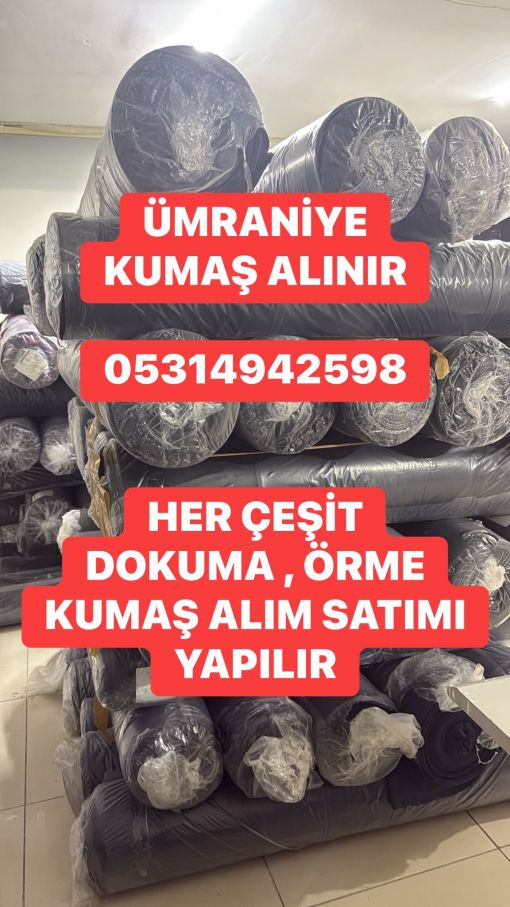 Ümraniye kumaş alınır Ümraniye kumaş alınır