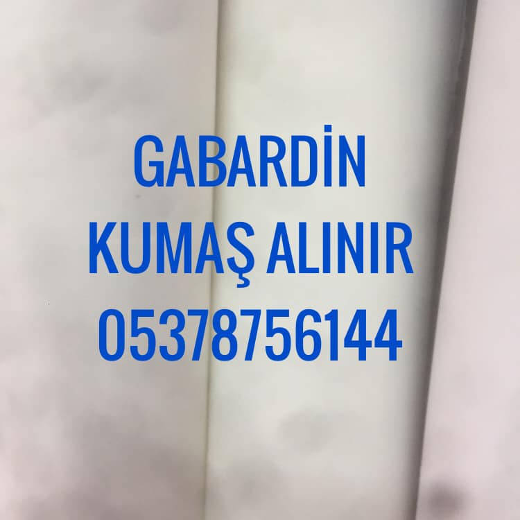 İstanbul gabardin kumaş alınır satılır ;05378756144, gabardin kumaş alan kumaşçılar