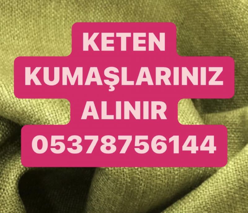 Parti malı keten kumaş alınır |05378756144 | Metreyle keten 